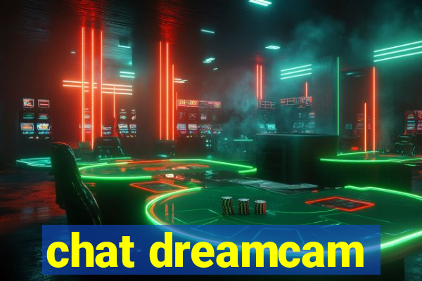 chat dreamcam